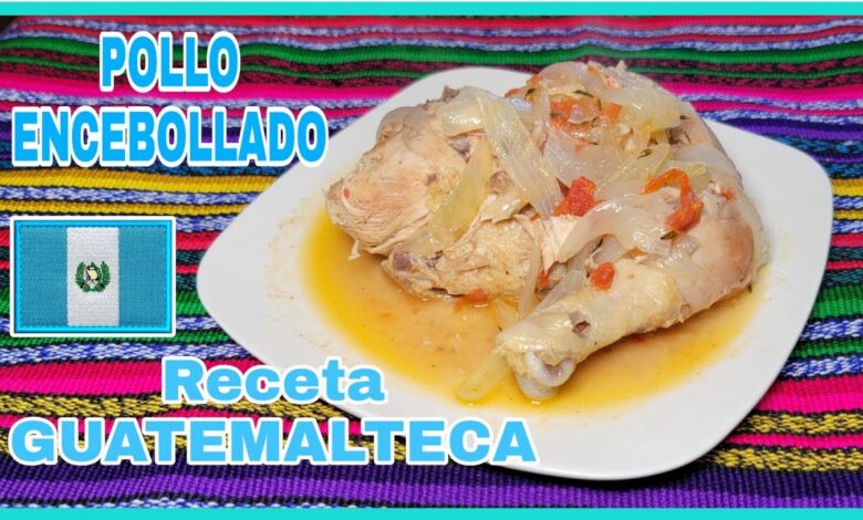 Pollo y Cebolla Guatemalteca / Recetas Chapín / Comida Simplemente Deliciosa